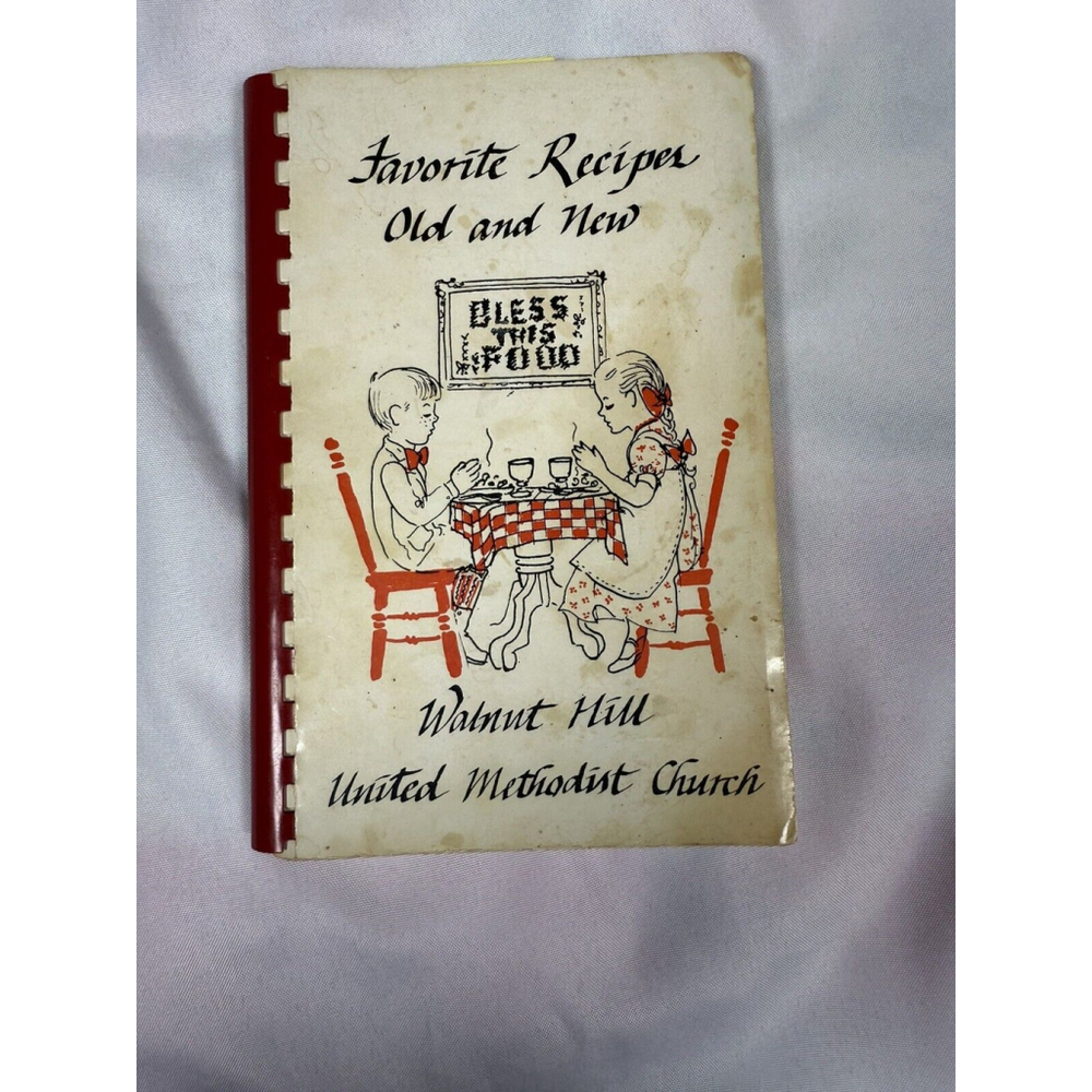 Favorite Recipes Old & New Cookbook Walnut Hill United Methodist Church Dallas